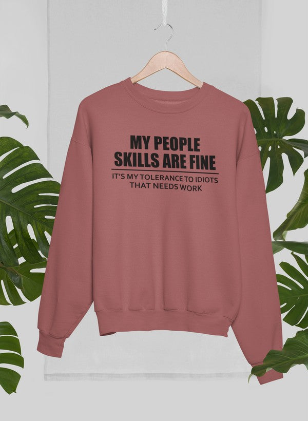 My People Skills Are Fine Sweat Shirt